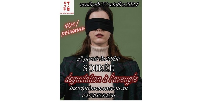 Soirée dégustation le 25 Octobre 2024 : Dégustation à l'aveugle Soirée dégustation le 25 Octobre 2024 : Dégustation à l'aveugle